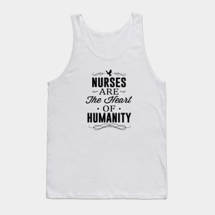 Nurses Are The Heart of Humanity Tank Top